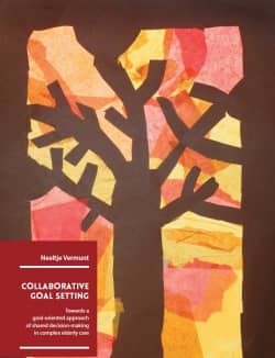Omslag proefschrift Collaborative goal setting. Towards a goal-oriented approach of shared decision-making in complex elderly care